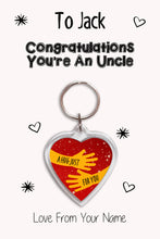 Load image into Gallery viewer, Personalised Congratulations You&#39;re An Uncle &amp; Card|Congrats Keychain Present|8 Designs To Choose From
