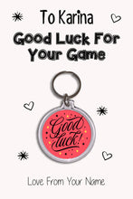 Load image into Gallery viewer, Personalised Good Luck For Your Game Keyrings &amp; Card|Support Keychain Present|8 Designs To Choose From
