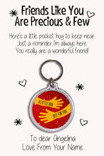 Load image into Gallery viewer, Personalised Friends Like You Are Precious and Few Keyrings &amp; Card|Friendship Keychain Gift|BFF Present|5 Designs To Choose From
