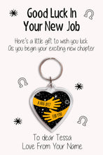 Load image into Gallery viewer, Personalised Good Luck In Your New Job Keyrings &amp; Card|Support Keychain Present|8 Designs To Choose From
