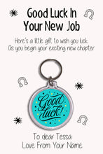 Load image into Gallery viewer, Personalised Good Luck In Your New Job Keyrings &amp; Card|Support Keychain Present|8 Designs To Choose From
