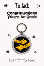 Load image into Gallery viewer, Personalised Congratulations You&#39;re An Uncle &amp; Card|Congrats Keychain Present|8 Designs To Choose From
