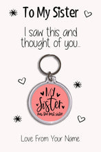 Load image into Gallery viewer, Personalised Sister Keyrings &amp; Card|Sis Birthday Gift|Sister Keychains|57 Designs To Choose From
