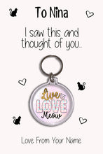 Load image into Gallery viewer, Personalised Cat Lover Keyrings &amp; Card|Kitten Birthday Gift|Cat Keychains|13 Designs To Choose From
