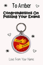 Load image into Gallery viewer, Personalised Congratulations On Passing Your Exams Keyrings &amp; Card|Congrats Keychain Present|8 Designs To Choose From
