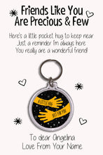 Load image into Gallery viewer, Personalised Friends Like You Are Precious and Few Keyrings &amp; Card|Friendship Keychain Gift|BFF Present|5 Designs To Choose From
