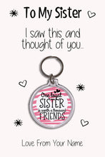 Load image into Gallery viewer, Personalised Sister Keyrings &amp; Card|Sis Birthday Gift|Sister Keychains|57 Designs To Choose From
