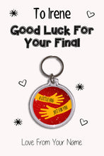 Load image into Gallery viewer, Personalised Good Luck For Your Final Keyrings &amp; Card|Support Keychain Present|8 Designs To Choose From
