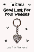 Load image into Gallery viewer, Personalised Good Luck For Your Wedding Keyrings &amp; Card|Bride Keychain Present|8 Designs To Choose From
