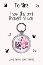 Load image into Gallery viewer, Personalised Cat Lover Keyrings &amp; Card|Kitten Birthday Gift|Cat Keychains|13 Designs To Choose From
