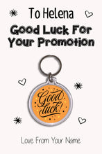 Load image into Gallery viewer, Personalised Good Luck For Your Promotion Keyrings &amp; Card|Support Keychain Present|8 Designs To Choose From
