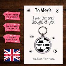 Load image into Gallery viewer, Personalised Football &quot;Your Name&quot; Keyrings &amp; Card|Football Gift|Footy Keychains
