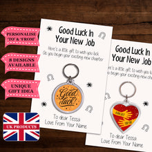 Load image into Gallery viewer, Personalised Good Luck In Your New Job Keyrings &amp; Card|Support Keychain Present|8 Designs To Choose From
