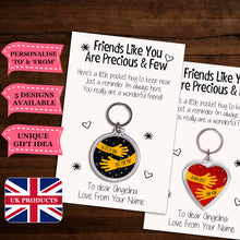 Load image into Gallery viewer, Personalised Friends Like You Are Precious and Few Keyrings &amp; Card|Friendship Keychain Gift|BFF Present|5 Designs To Choose From
