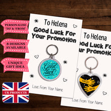 Load image into Gallery viewer, Personalised Good Luck For Your Promotion Keyrings &amp; Card|Support Keychain Present|8 Designs To Choose From
