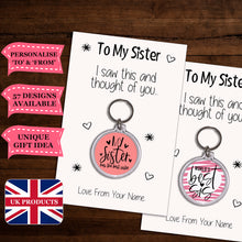 Load image into Gallery viewer, Personalised Sister Keyrings &amp; Card|Sis Birthday Gift|Sister Keychains|57 Designs To Choose From
