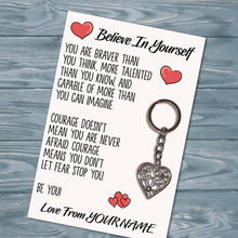 Load image into Gallery viewer, Personalised Believe In Yourself Tibetan Love Heart Metal Keyring/Bag Tag, Send Love from Me to You Gift
